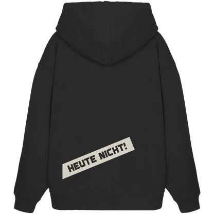 BERLIN BOUNCER Oversize Hoodie in Schwarz, Rückansicht mit Druck HEUTE NICHT!